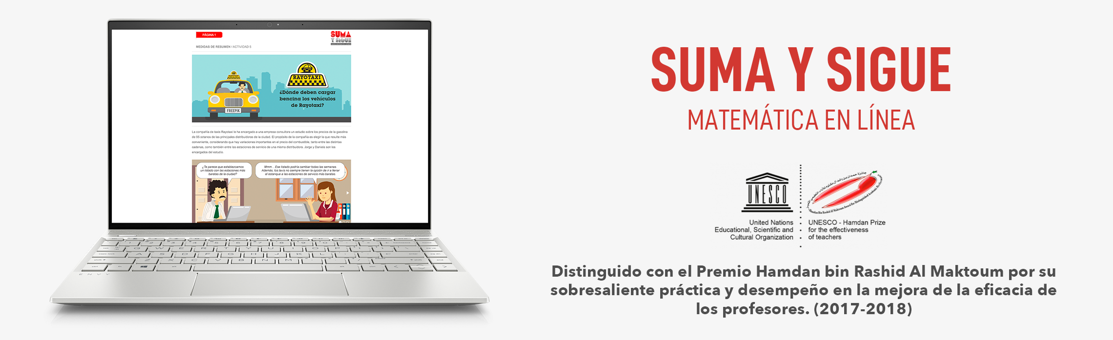 Suma y Sigue, matemática en línea. Distinguido con el Premio Hamdan bin Rashid Al Maktoum por su sobresaliente práctica y desempeño en la mejora de la eficacia de los profesores (2017-2018).